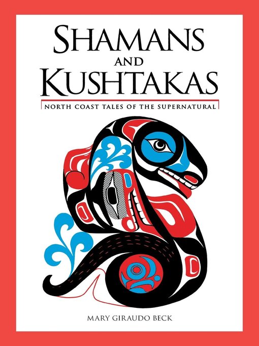 Title details for Shamans and Kushtakas by Mary Giraudo Beck - Available